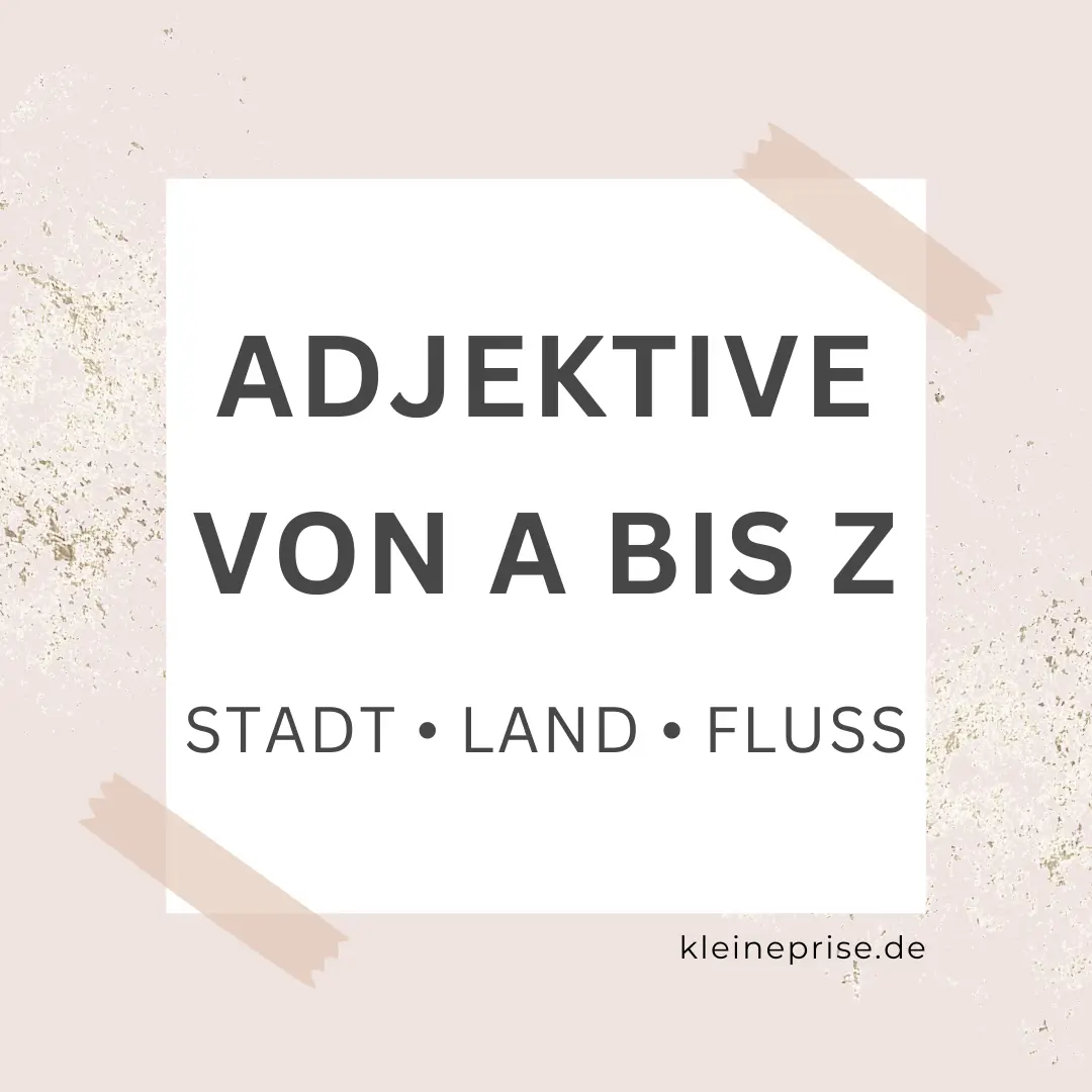 Adjektive von A bis Z