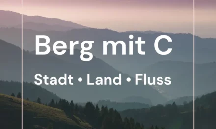 Berg mit C – Stadt Land Fluss