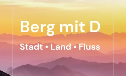 Berg mit D – Stadt Land Fluss