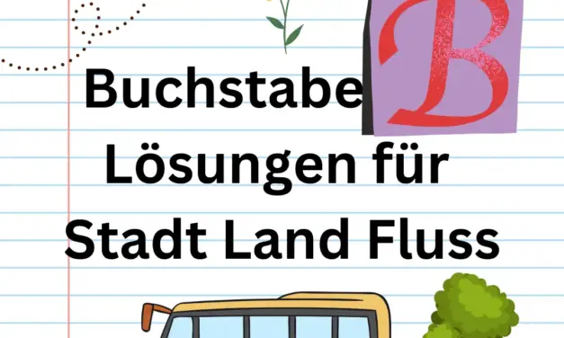 Buchstabe B 🏀 Lösungen für Stadt Land Fluss