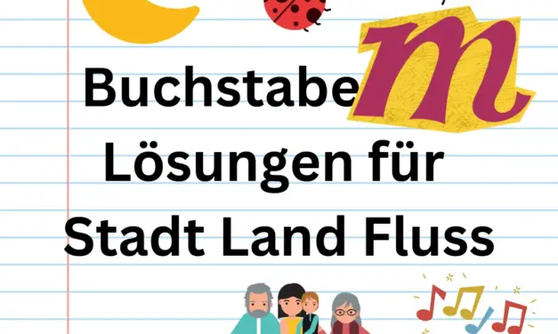 Buchstabe M ⏳ Lösungen für Stadt Land Fluss