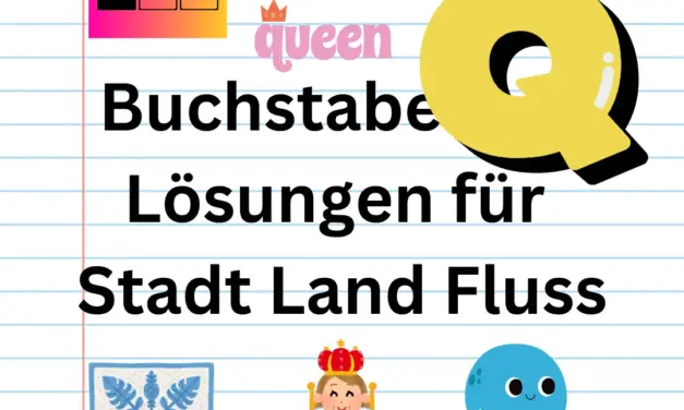 Buchstabe Q 🗿 Lösungen für Stadt Land Fluss