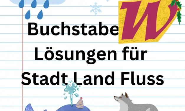 Buchstabe W 🌊 Lösungen für Stadt Land Fluss