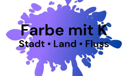 Farbe mit K – Stadt Land Fluss