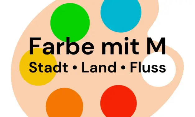 Farbe mit M – Stadt Land Fluss