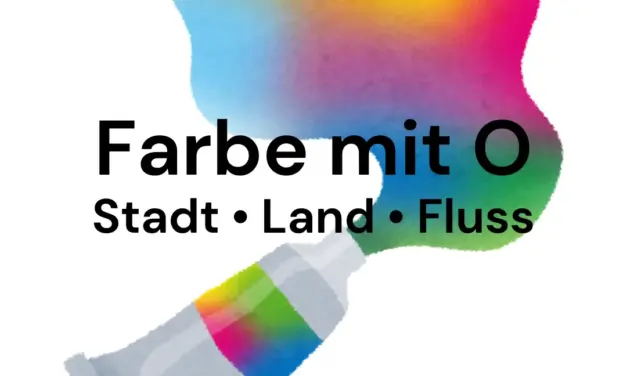 Farbe mit O – Stadt Land Fluss