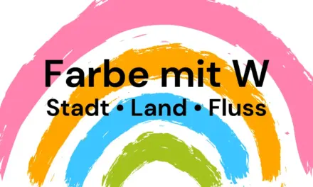 Farbe mit W – Stadt Land Fluss