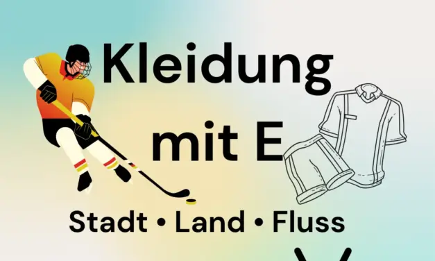 Kleidung mit E – Stadt Land Fluss