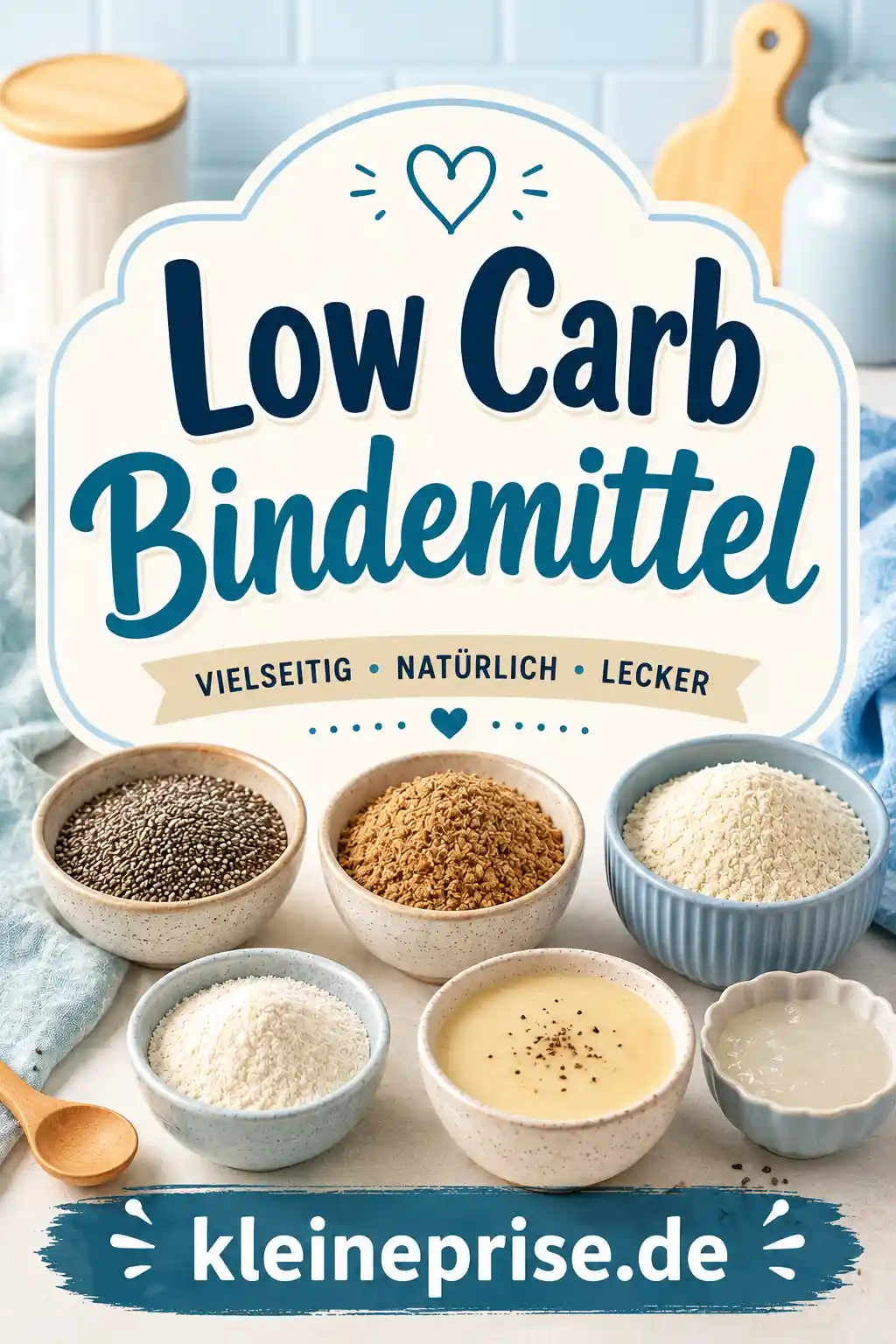 Low Carb Bindemittel Pinterest Pin Pinterest-Grafik mit dem Schriftzug Low Carb Bindemittel, Schalen mit Chia, Leinsamen, Flohsamenschalen, Ei, cremiger Soße und dem Webseitennamen kleineprise.de.