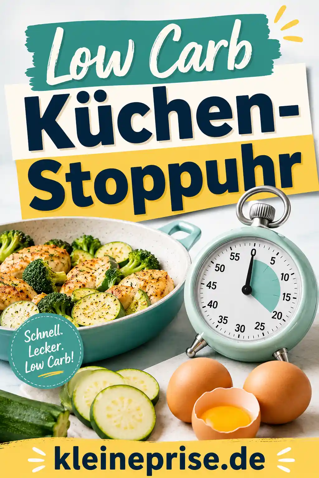 Low Carb Küchen-Stoppuhr – Pinterest Bild Pinterest-Grafik zur Low Carb Küchen-Stoppuhr mit großem Titel, Timer, Eiern, Gemüse und Pfannengericht