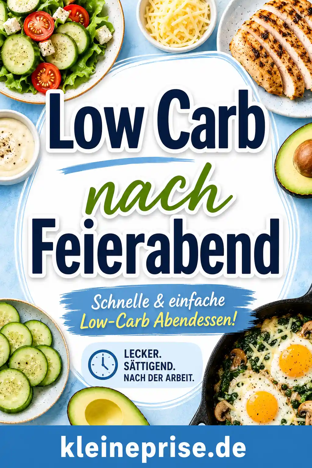 Low Carb nach Feierabend Pinterest Pin Pinterest-Grafik mit dem Schriftzug Low Carb nach Feierabend, passenden Low-Carb-Abendessen und dem Webseitennamen kleineprise.de.