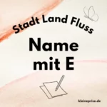 Name mit E – Stadt Land Fluss