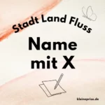 Name mit X – Stadt Land Fluss