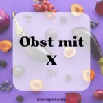 Obst mit X – Stadt Land Fluss