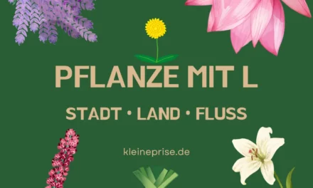 Pflanze mit L – Stadt Land Fluss