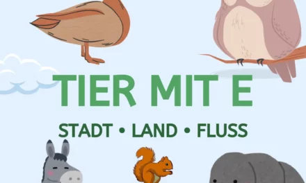 Tier mit E – Stadt Land Fluss