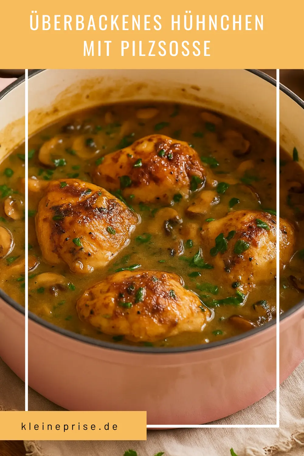 Pinterest: Überbackenes Hühnchen mit Pilzsoße