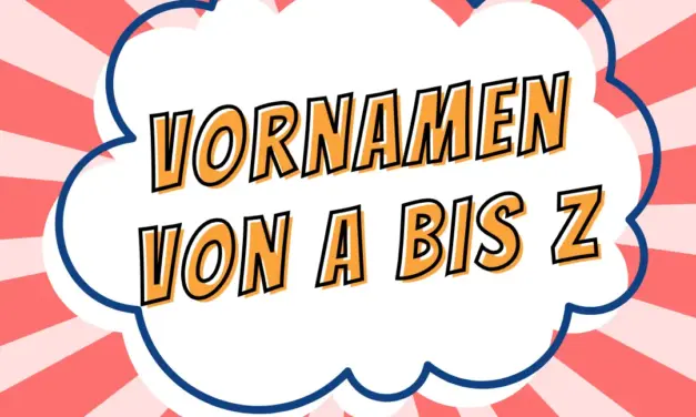 Vornamen von A bis Z – Stadt Land Fluss