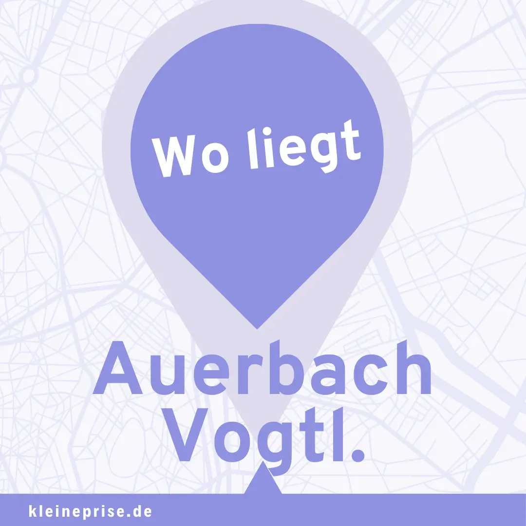 Wo liegt Auerbach/Vogtl.